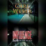 Influence: Death on the Beach, Carl Weber