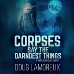 Corpses Say The Darndest Things, Doug Lamoreux