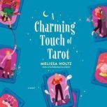 A Charming Touch of Tarot, Melissa Holtz