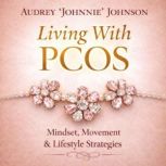 Living With PCOS, Audrey Johnnie Johnson