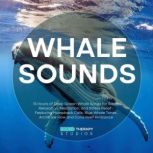 Whale Sounds 15 Hours of Deep Ocean ..., Sound Therapy Studios