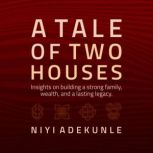 A Tale of Two Houses, Adeniyi Adekunle