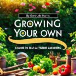Growing Your Own, Gertrude Harris