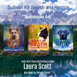 Sullivan K9 Search and Rescue Audiobo..., Laura Scott