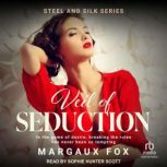 Veil of Seduction, Margaux Fox