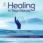 Healing in Your Hands, PhD Truitt
