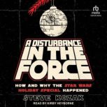 A Disturbance in the Force, Steve Kozak