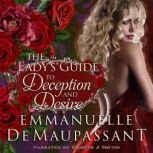 The Ladys Guide to Deception and Des..., Emmanuelle de Maupassant