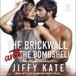 The Brickwall and The Bombshell, Jiffy Kate