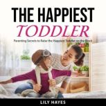 The Happiest Toddler, Lily Hayes