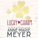 Lucky Charm, AnneMarie Meyer