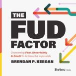 The FUD Factor, Brendan P. Keegan
