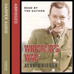 Whickers War, Alan Whicker