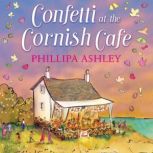Confetti at the Cornish Cafe, Phillipa Ashley