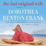 The Last Original Wife, Dorothea Benton Frank