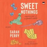 Sweet Nothings, Sarah Perry