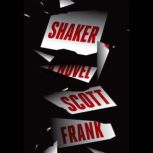 Shaker, Scott Frank