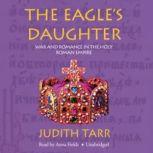 The Eagles Daughter, Judith Tarr