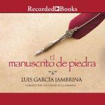 El manuscrito de piedra The Stone Ma..., Luis Garcia Jambrina