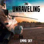 The Unraveling High Hopes and Missed Opportunities in Iraq, Emma Sky