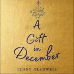 A Gift in December, Jenny Gladwell