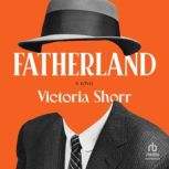 Fatherland, Victoria Shorr