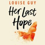 Her Last Hope, Louise Guy