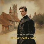 Framley Parsonage, Volume 1, Anthony Trollope