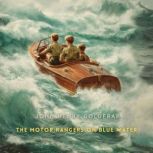 The Motor Rangers on Blue Water, John Henry Goldfrap