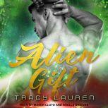 Alien Gift, Tracy Lauren