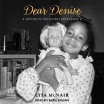 Dear Denise, Lisa McNair
