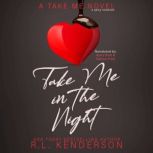 Take Me in the Night, R.L. Kenderson