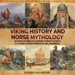 Viking History and Norse Mythology A..., Billy Wellman
