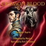 Crimson Blood, Alexander Kuprin