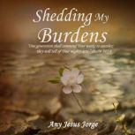 Shedding My Burdens, Any Jesus Jorge
