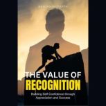 The Value of Recognition Building Se..., Benjamin Drath