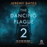 The Dancing Plague 2, Jeremy Bates