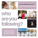 Who Are You Following?, Sadie Robertson Huff
