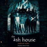 The Ash House, Angharad Walker