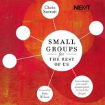 Small Groups for the Rest of Us, Chris Surratt