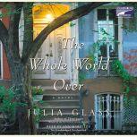 The Whole World Over, Julia Glass