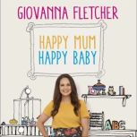 Happy Mum, Happy Baby, Giovanna Fletcher