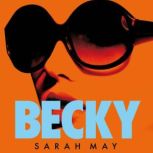 Becky, Sarah May