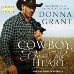 Cowboy, Cross My Heart A Western Romance Novel, Donna Grant