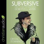 Subversive, Crystal Downing