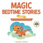 Magic Bedtime Stories for Kids, Sandie Freds