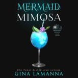 Mermaid Mimosa, Gina LaManna
