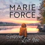 Someone Like You, Marie Force
