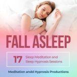 Fall Asleep 17 Sleep Meditation and Sleep Hypnosis Sessions, Meditation andd Hypnosis Productions