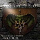 Dragons Blight, Damien Tiller